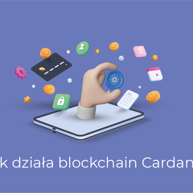 Jak działa Blockchain Cardano?